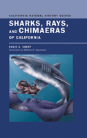 Sharks, Rays, and Chimaeras of California (California Natural History Guides, #71) 0520234847 Book Cover