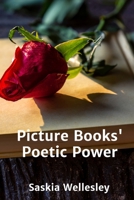 Picture Books' Poetic Power: Language, Imagery, and the Child's Imagination B0F9V17FD5 Book Cover