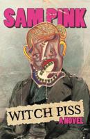 Witch Piss 1513655620 Book Cover