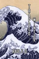 Trapped: Winter 1790652324 Book Cover
