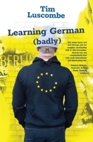 Learning German (badly) 191046144X Book Cover