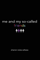 Me & My So-Called Friends 0987756915 Book Cover