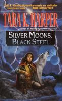 Silver Moons, Black Steel (Wolfwalker, #6) 0345406354 Book Cover