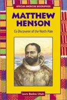 Matthew Henson: Co-Discoverer of the North Pole (African-American Biographies) 0766015467 Book Cover