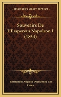 Souvenirs De L'Empereur Napoleon I (1854) 1160254974 Book Cover