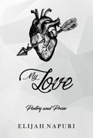 My Love: A Poetry Book 1951020529 Book Cover