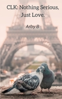 Clk: Nothing Serious, Just Love. 9357211330 Book Cover