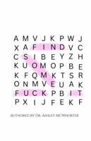 Find Some Fuck It: A Therapist's Guide to Letting Go of What's Draining You B0FKMXKK28 Book Cover