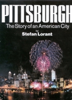 Pittsburgh: The Story of an American City 0967410304 Book Cover