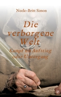 Die verborgene Welt - Kampf um Aufstieg oder Untergang 3347216458 Book Cover