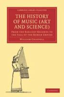 The History of Music (Art and Science): From the Earliest Records to the Fall of the Roman Empire 9354007295 Book Cover