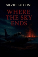 Where the Sky Ends B0H9V8FK6D Book Cover