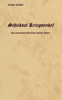 Schicksal Kriegsenkel: Das unerwünschte Erbe meiner Eltern (German Edition) 3757878450 Book Cover