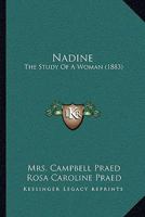 Nadine: The Study Of A Woman (1883) 1437114695 Book Cover