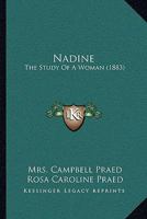 Nadine: The Study Of A Woman (1883) 1164913557 Book Cover