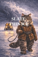 Slate: Thin Ice (The Slate Series) B0GTBCXGCK Book Cover