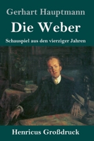 Die Weber (Großdruck) (German Edition) 3847832840 Book Cover