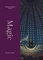 Magic: From Dürer to Warhol (Eternal Themes in Art) 3819500316 Book Cover