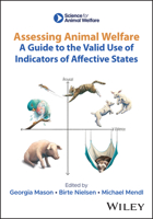 Assessing Animal Welfare: A Guide to Valid Use of Indicators of Affective States (UFAW Animal Welfare) 1394182198 Book Cover
