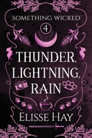 Thunder, Lightning, Rain 1923344013 Book Cover