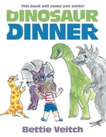 Dinosaur Dinner 1452590613 Book Cover