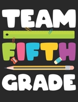Team Fifth Grade: 5th Grade Back to School Composition Notebook White Paper Journal Gift to Children 1692490575 Book Cover