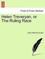Helen Treveryan, or The Ruling Race. 1241482004 Book Cover
