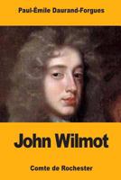 John Wilmot: Comte de Rochester 1981381449 Book Cover