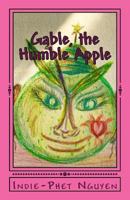 Gable, the Humble Apple 1547065532 Book Cover