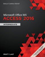 Microsoft Office 365 & Access 2016: Intermediate (Shelly Cashman Series) 130587062X Book Cover