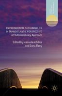 Environmental Sustainability in Transatlantic Perspective: A Multidisciplinary Approach 1137334479 Book Cover