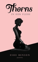 thorns in her flesh: illustrated poems on love and life 9914704905 Book Cover