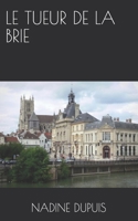 Le Tueur de la Brie B095L9LMP3 Book Cover