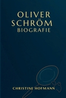 OLIVER SCHRÖM BIOGRAFIE: Ein Leben, das der Wahrheit und der Rechenschaftspflicht gewidmet ist (German Edition) B0FLJ5GQHD Book Cover