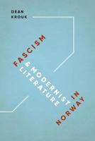 Fascism and Modernist Literature in Norway 0295742291 Book Cover