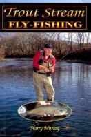 Trout Stream Fly-Fishing 1571882812 Book Cover