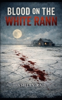 Blood on the White Rann B0GN8LCGHX Book Cover