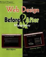 Web Design Before & After Makeovers (Before & After Makeovers) 0471783234 Book Cover