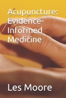 Acupuncture: Evidence-Informed Medicine B0HJFBFQP5 Book Cover