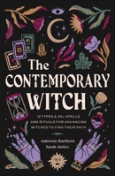 The Contemporary Witch: 12 Types & 35+ Spells and Rituals for Advancing Witches to Find Their Path [Witches Handbook, Modern Witchcraft, Spells, Rituals] 1681888904 Book Cover