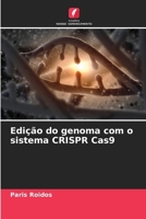 Edição do genoma com o sistema CRISPR Cas9 (Portuguese Edition) 6208348331 Book Cover