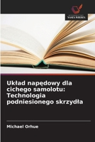 Uklad napedowy dla cichego samolotu: Technologia podniesionego skrzydla (Polish Edition) 6208715091 Book Cover