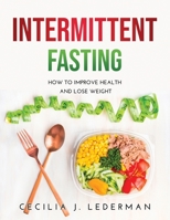 Intermittent Fasting: How to Improve Health and Lose Weight 8659920147 Book Cover