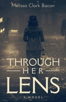 Through Her Lens B0CSB77NT3 Book Cover