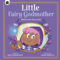 Little Fairy Godmother (Before the fairy tale) 0711296383 Book Cover
