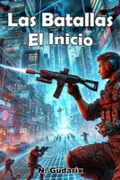 Las Batallas - El Inicio (Spanish Edition) B0CWPHSM8C Book Cover
