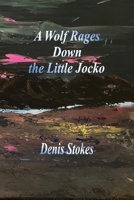 A Wolf Rages Down the Little Jocko 1774033135 Book Cover