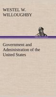 Government and Administration of the United States 9356153949 Book Cover