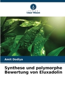 Synthese und polymorphe Bewertung von Eluxadolin (German Edition) 6208049466 Book Cover