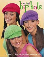 Hip Hats to Crochet (Leisure Arts #3908) 160140008X Book Cover